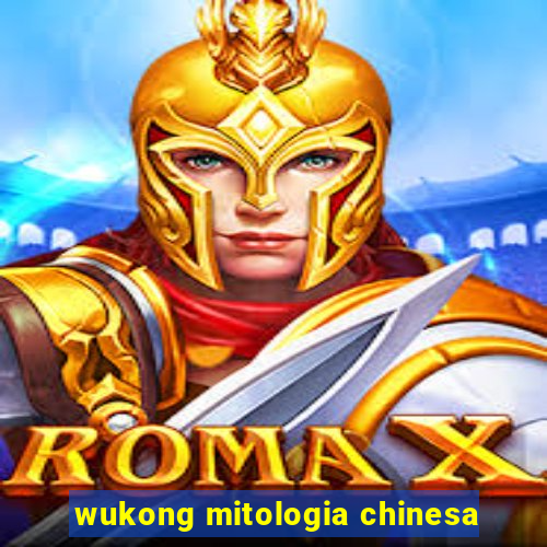 wukong mitologia chinesa